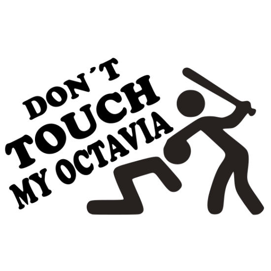 Don´t touch my Octavia