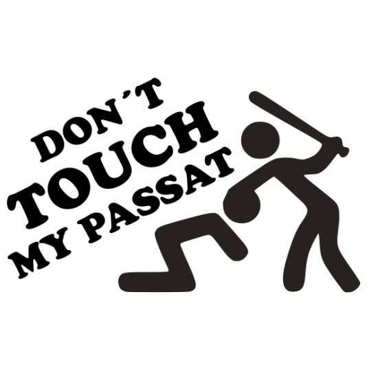 Don´t touch my Passat