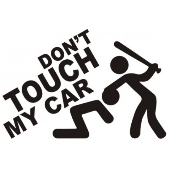 Don´t touch my car