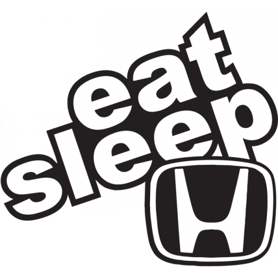 Eat sleep Honda