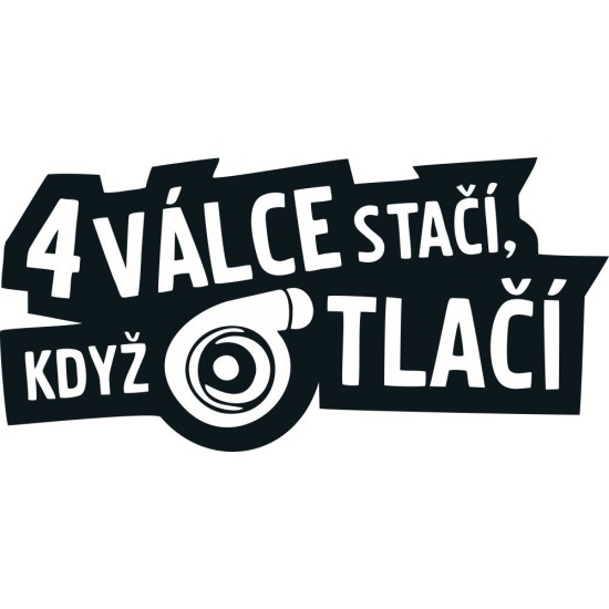 Štyri valce stačí